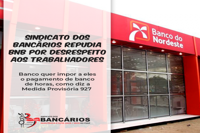 Sindicato dos Bancários repudia BNB por desrespeito aos trabalhadores