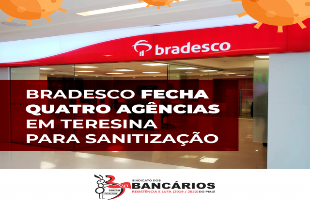 Bradesco fecha quatro agências em Teresina para sanitização