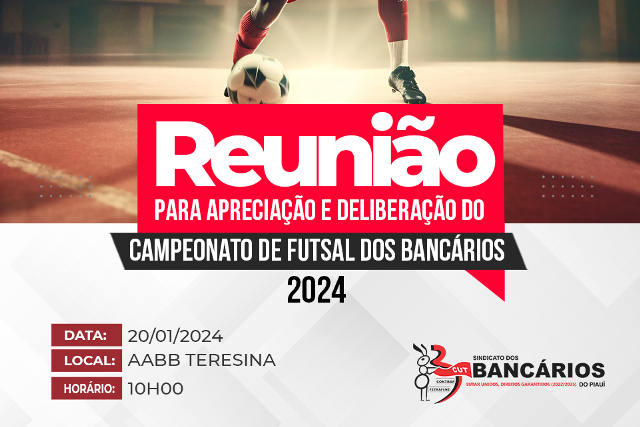 Reunião de apreciação e deliberação do Regulamento do Campeonato Futsal 2024, neste sábado (20/01