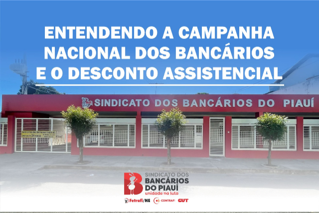 entendendo-a-campanha-nacional-dos-bancarios-e-o-desconto-assistencial