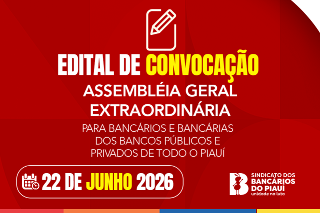 Campanha Nacional: Bancários e Bancárias do Piauí realizam assembleia de ratificação da minuta na próxima segunda, 22/6. Saiba como participar